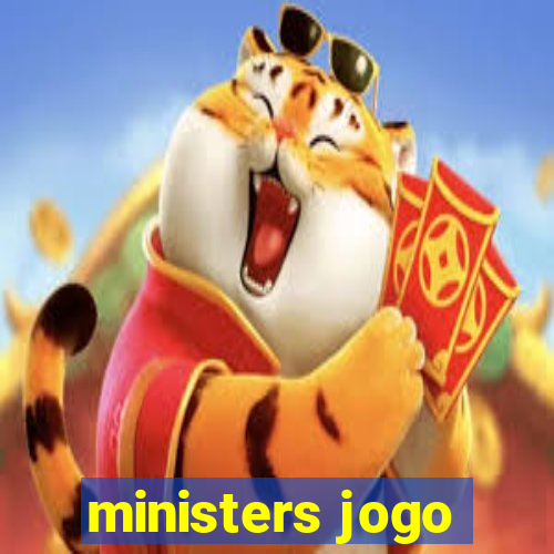 ministers jogo